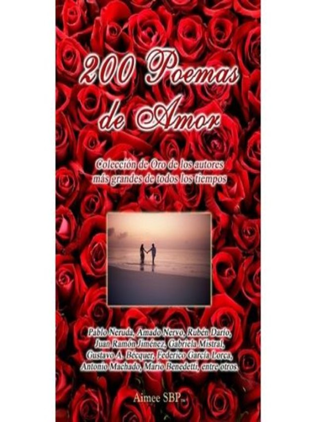 Lista 98+ Foto 200 poemas de amor: colección de oro de los autores más grandes de todos los tiempos Alta definición completa, 2k, 4k