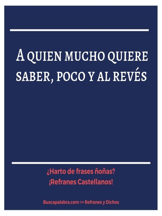 Lista 91+ Foto al que mucho quiere saber poco y al reves Mirada tensa