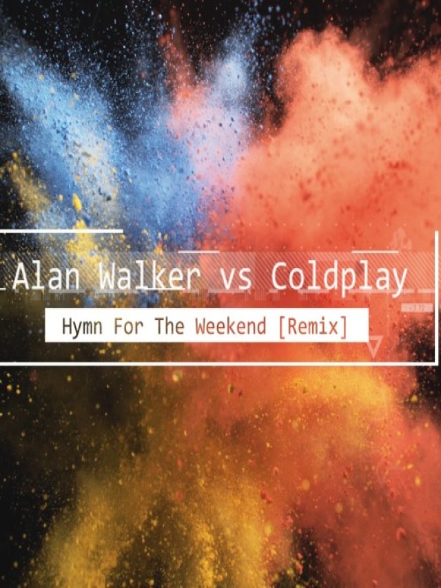Álbumes 101+ Foto alan walker vs coldplay - hymn for the weekend remix Lleno