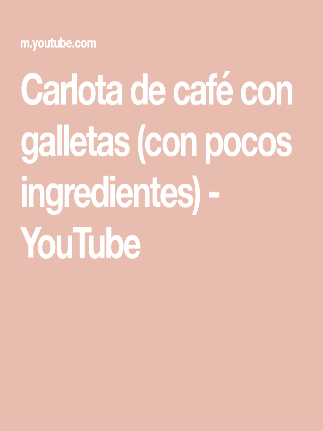 Sintético 96+ Foto carlota de café con galletas con pocos ingredientes Cena hermosa