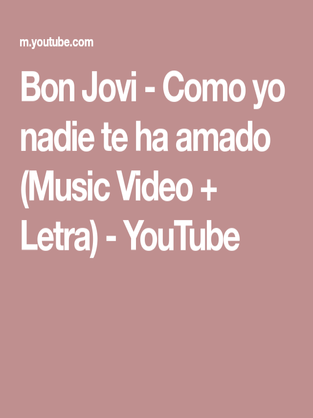 Lista 94+ Foto como yo nadie te ha amado bon jovi letra Mirada tensa