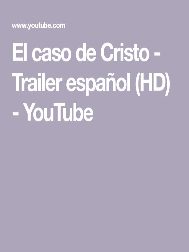 Lista 97+ Foto el caso de cristo pelicula completa en español youtube Actualizar