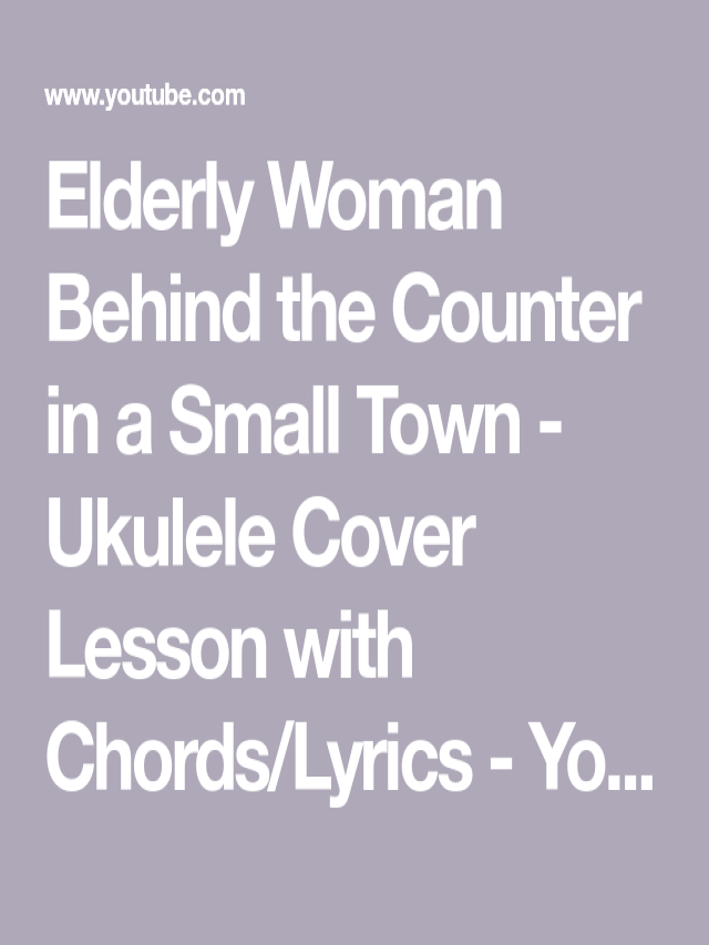 Lista 96+ Foto elderly woman behind the counter in a small town lyrics Mirada tensa