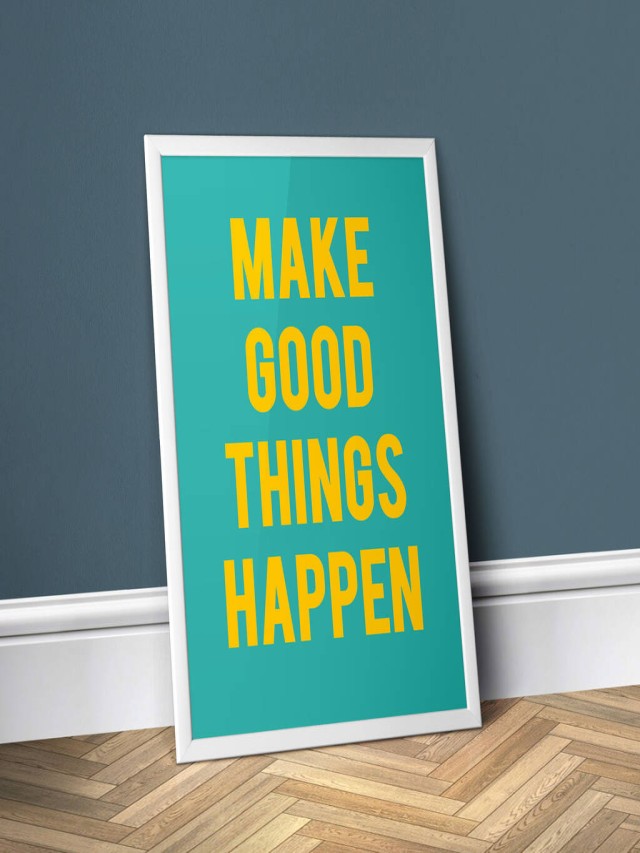 Lista 98+ Foto how to make good things happen Actualizar
