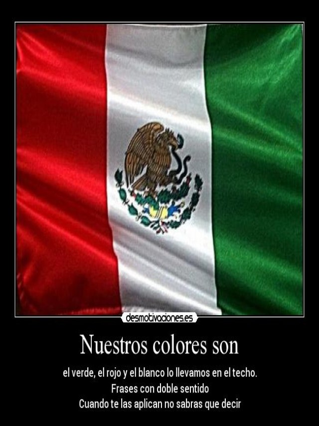 Arriba 98+ Foto imagenes de la bandera de méxico con frases El último