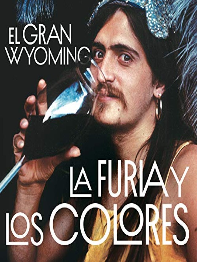 Lista 102+ Foto la furia y los colores: drogas, política y rock & roll el gran wyoming Lleno