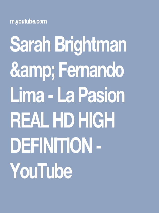 Lista 104+ Foto letra de la pasion sarah brightman y fernando lima Alta definición completa, 2k, 4k