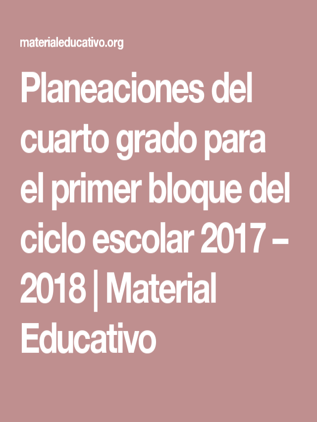 Álbumes 104+ Foto planeaciones de cuarto grado de primaria 2017-2018 Actualizar