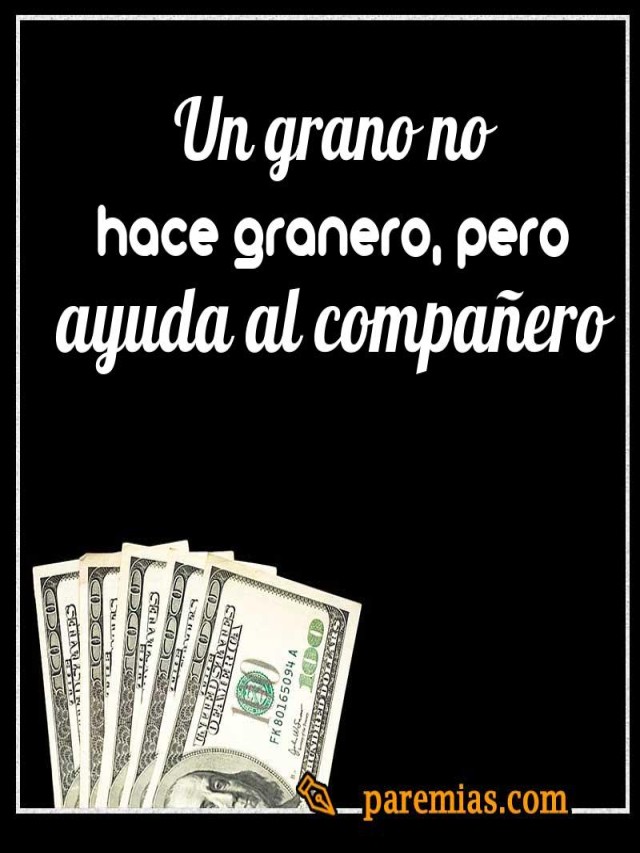 Lista 98+ Foto un grano no hace granero pero ayuda al compañero Mirada tensa