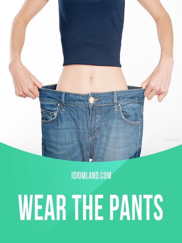 Lista 98+ Imagen what does it mean to wear the pants in a relationship Mirada tensa